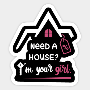 Need a house? I'm your girl. Sticker